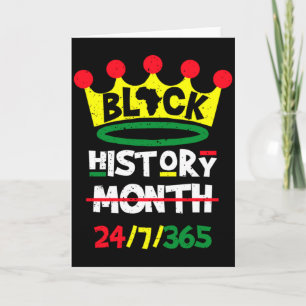 Carte Mois de l'histoire des Noirs 24 7 365 Roi Noir T-s