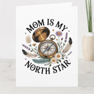 Carte Mom Is My North Star