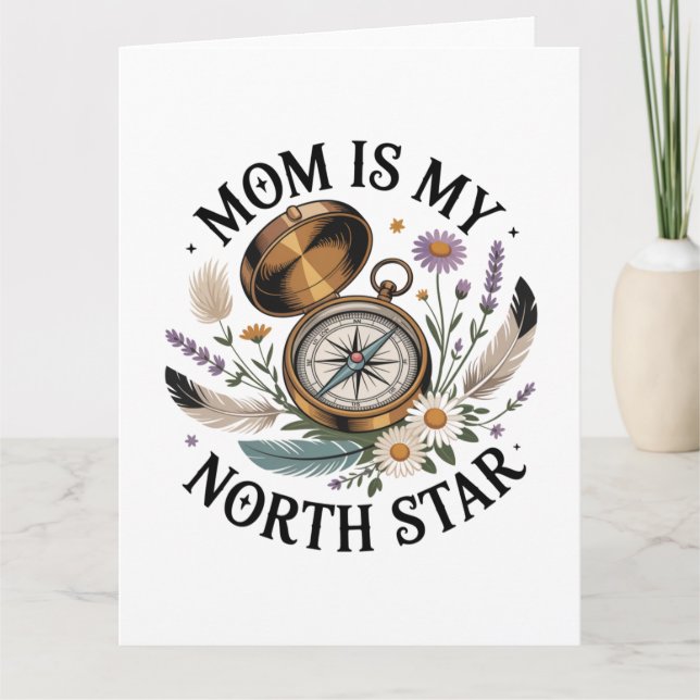 Carte Mom Is My North Star﻿ (Devant)