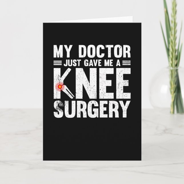 Carte Mon Médecin M'A Donné Une Chirurgie Du Genou (Devant)