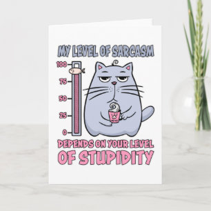 Carte Mon Niveau De Sarcasme Dépend Du Niveau De Stupidi