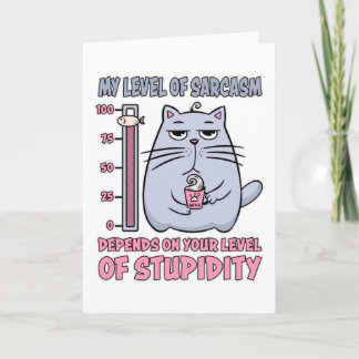 Carte Mon Niveau De Sarcasme Dépend Du Niveau De Stupidi