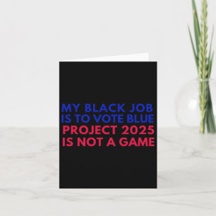 Carte Mon Travail Noir Est De Voter Blue Project 2025 N'