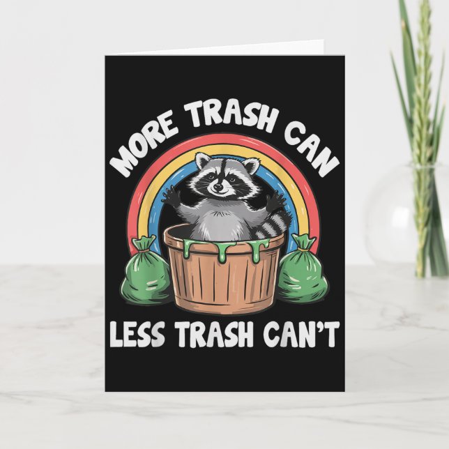 Carte More Trash Can Less Trash Can't  (Devant)