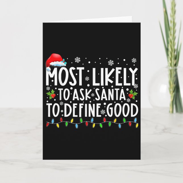 Carte Most Likely To Ask Santa To Define Good Family Chr (Devant)
