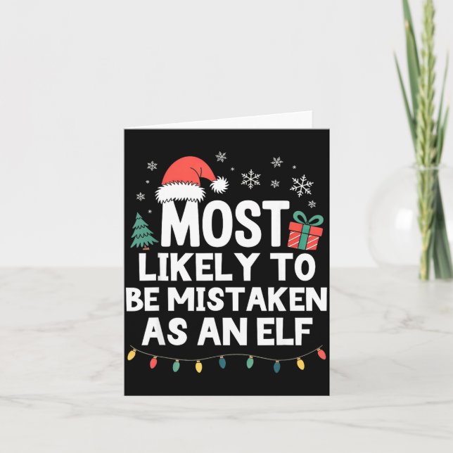 Carte Most Likely To Be Mistaken As An Elf Christmas Fun (Devant)
