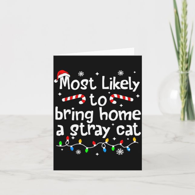Carte Most Likely To Bring Home A Stray Cat Christmas Ma (Devant)