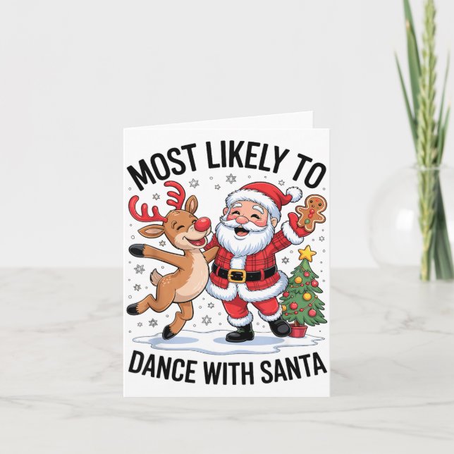 Carte Most Likely To Dance With Santa Funny Christmas De (Devant)