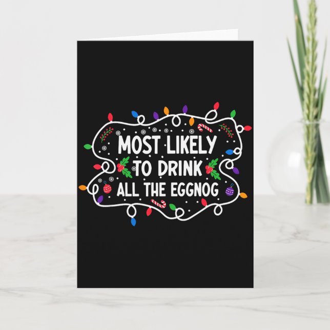 Carte Most Likely To Drink All The Eggnog  (Devant)