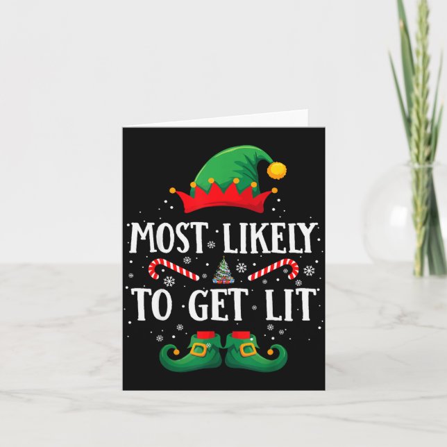 Carte Most Likely To Get Lit Matching Christmas Elf  (Devant)