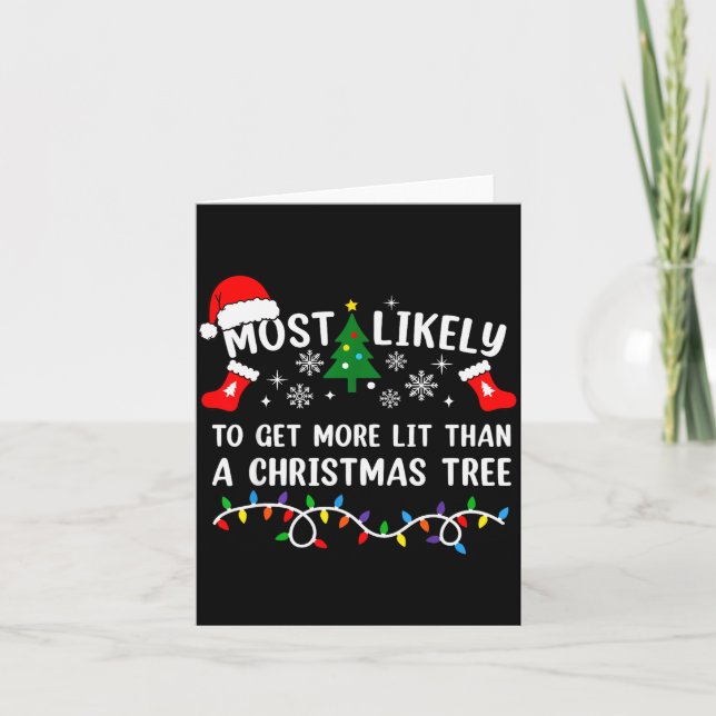 Carte Most Likely To Get More Lit Than A Christmas Tree  (Devant)
