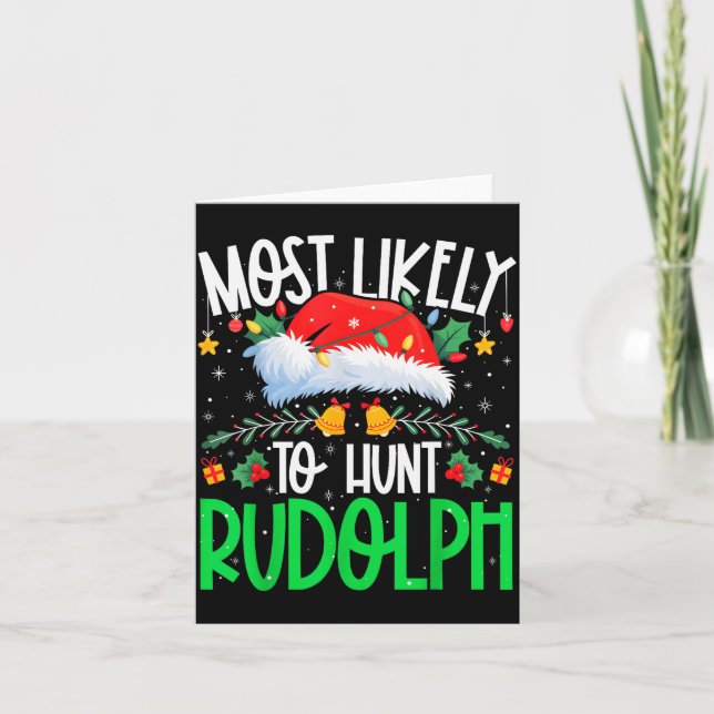 Carte Most Likely To Hunt Rudolph Funny Matching Xmas  (Devant)