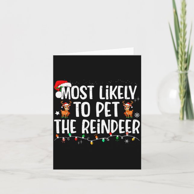 Carte Most Likely To Pet The Reindeer Funny Christmas  (Devant)