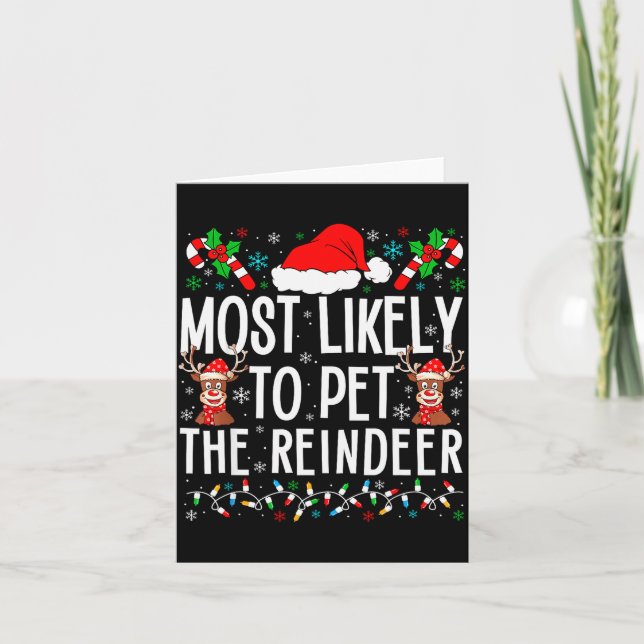 Carte Most Likely To Pet The Reindeer Funny Matching Chr (Devant)