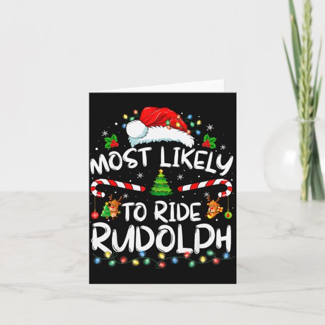 Carte Most Likely To Ride Rudolph Funny Christmas Holida (Devant)