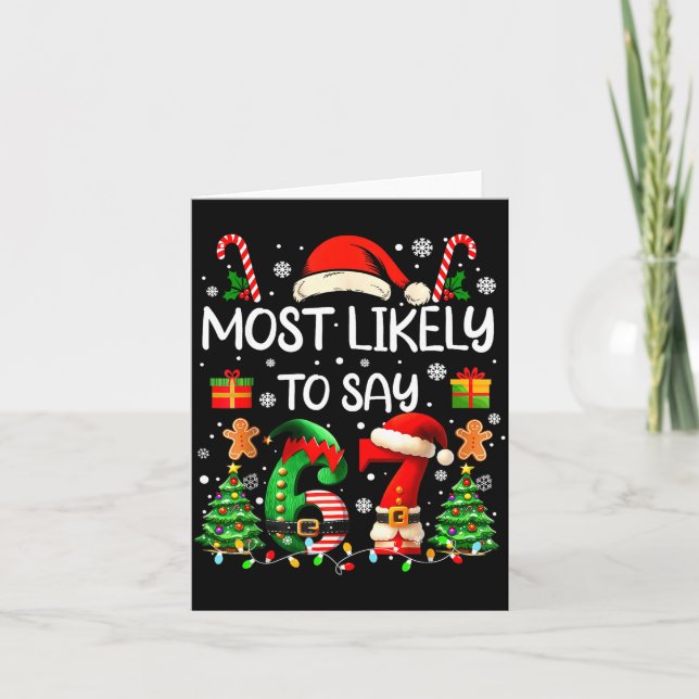 Carte Most Likely To Say 67 Six Seven Funny 67 Christmas (Devant)