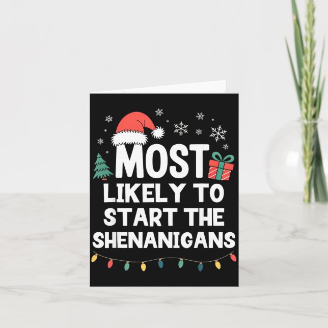 Carte Most Likely To Start The Shenanigans Christmas Fun (Devant)