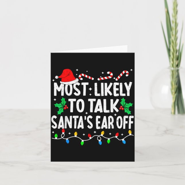 Carte Most Likely To Talk Santa's Ear Off Funny Matching (Devant)