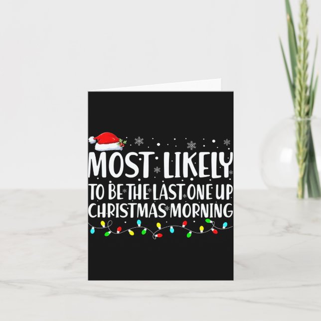 Carte Most Likely To Wake Up First Christmas Morning  (Devant)