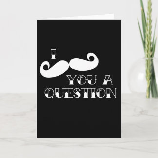 Carte Moustache vous une question