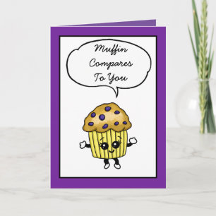 Carte Muffin Comparé à toi, mignon Muffin Muffin Pun