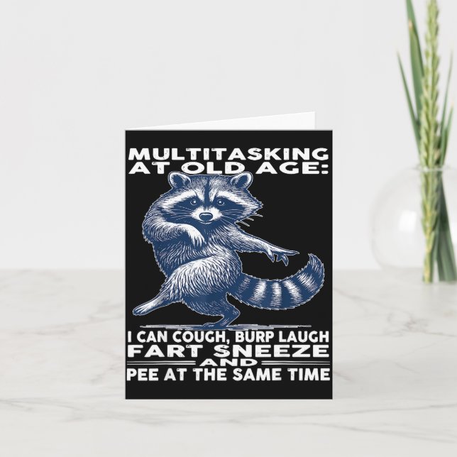 Carte Multitasking At Old Age I Can Cough Burp Laugh Far (Devant)