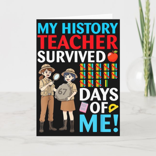 Carte My History Teacher Survived 67 Days Of Me Student  (Devant)
