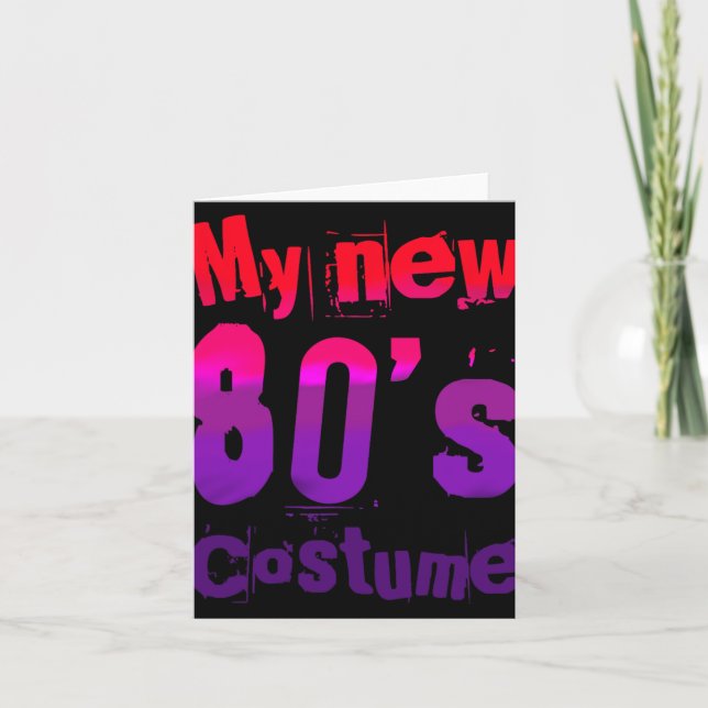 Carte My New 80's Costume Funny Design  (Devant)