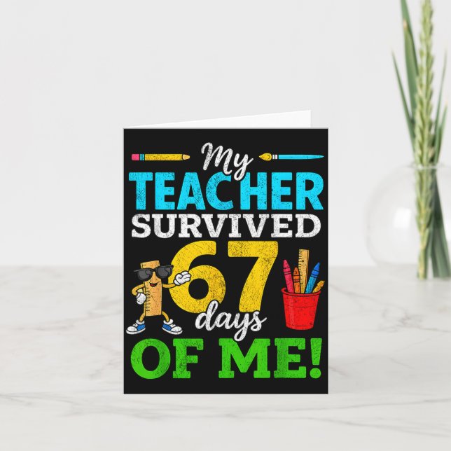 Carte My Teacher Survived 67 Days Of Me Funny Students 6 (Devant)