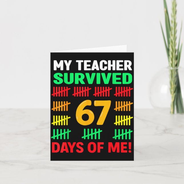 Carte My Teacher Survived 67 Days Of School Funny 6-7 67 (Devant)