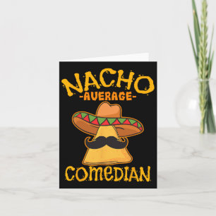 Carte Nacho Moyenne Comédienne Mexicaine Stand up Cinco