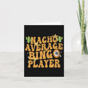 Carte Nacho Moyenne Joueur De Bingo Drôle Mexicain Cinco