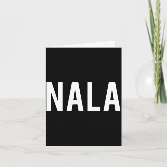 Carte Nala - Cool New Funny Name Fan Gift Tee  (Devant)