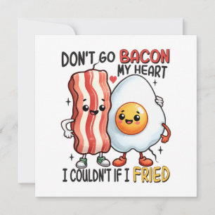 Carte N'allez pas Baconner mon cœur