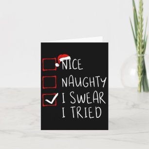 Carte Naughty I Swear I Tried Christmas List Xmas S
