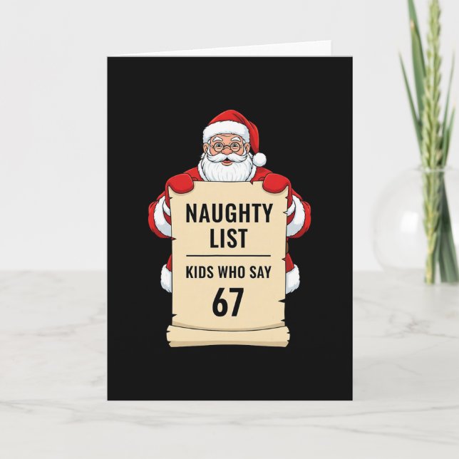 Carte Naughty List Kids Who Say 67 Santa Meme Christmas  (Devant)