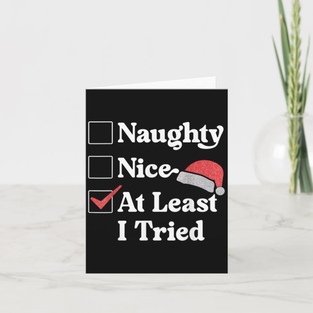 Carte Naughty Nice At Least I Tried Christmas List Santa (Devant)