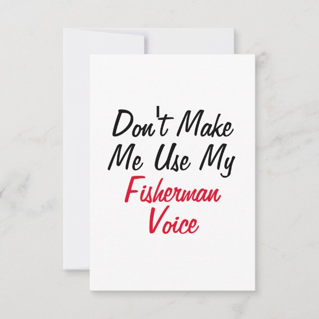 Carte Ne me forcez pas à utiliser ma voix de pêcheur (Devant)