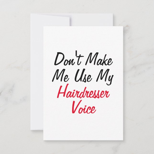 Carte Ne m'oblige pas à utiliser ma voix de coiffeur (Devant)