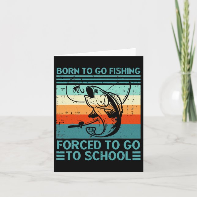 Carte Né Pour Aller Pêcher École Forcée (Devant)