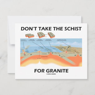 Carte Ne prenez pas The Schist For Granite (Humour de gé