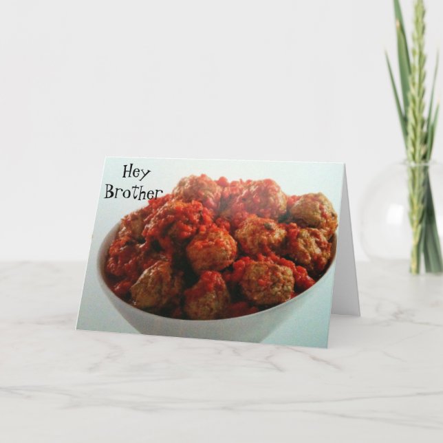 CARTE NE SOIS PAS UN FRÈRE DE MEATBALL ANNIVERSAIRE (Devant)