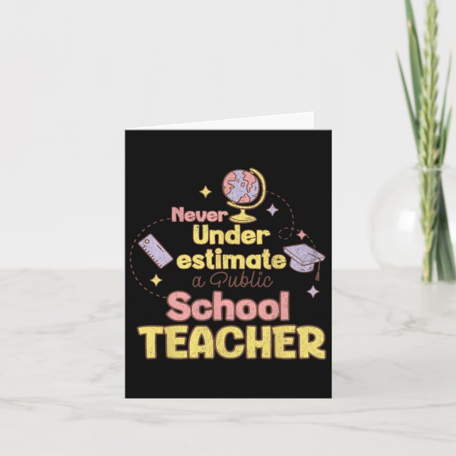 Carte Ne sous-estimez jamais un professeur d'école publi (Devant)