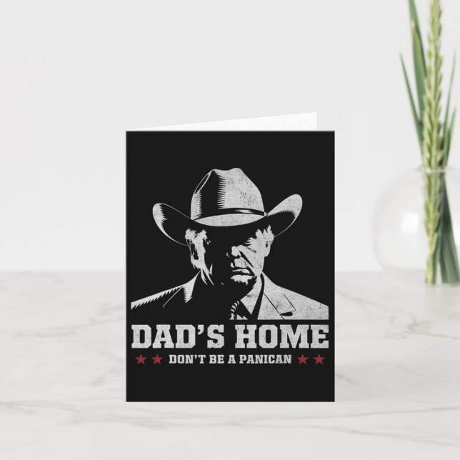 Carte Ne soyez pas un paniquais Trump Cowboy Papa Fête d (Devant)