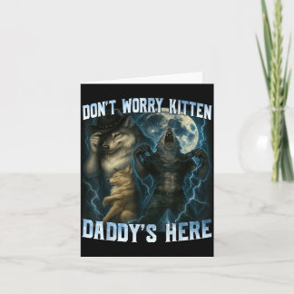 Carte Ne t'inquiète pas, chaton, papa est là, drôles de
