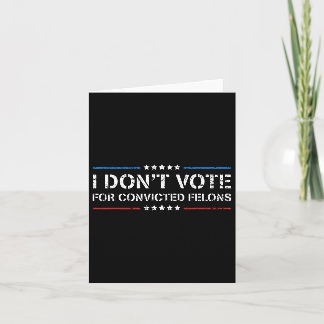 Carte Ne votez pas pour Felons Condamnés Anti-Trump 1 (Devant)