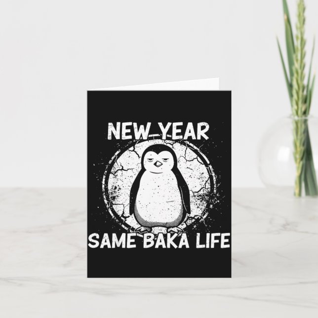Carte New Year Same Baka Life Baka Penguin  (Devant)