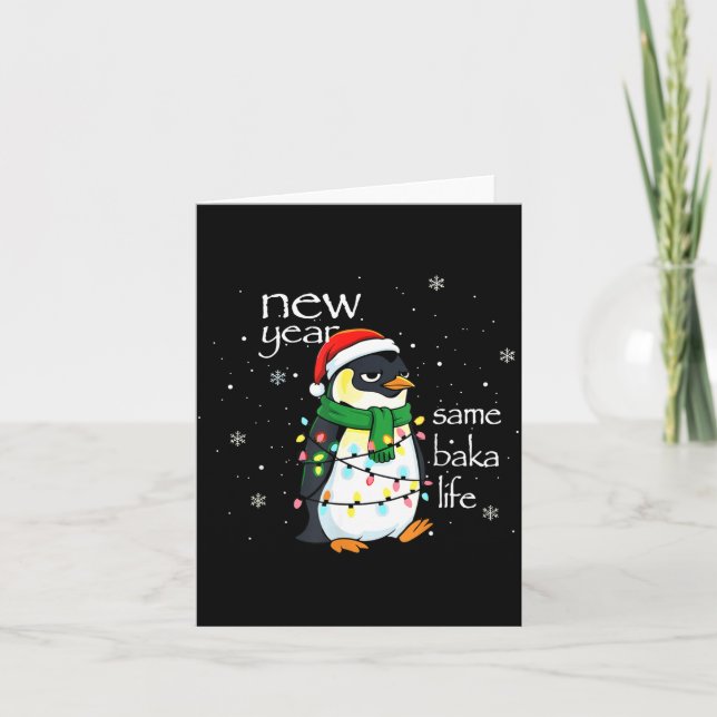 Carte New Year Same Baka Life Penguin New Year Sarcastic (Devant)