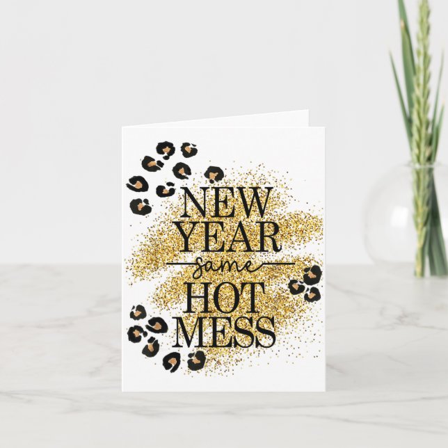 Carte New Year Same Hot Mess Golden Leopard Print  (Devant)