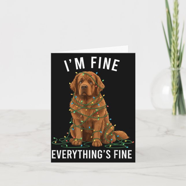 Carte Newfoundland Dog Christmas I'm Fine Everything Is  (Devant)